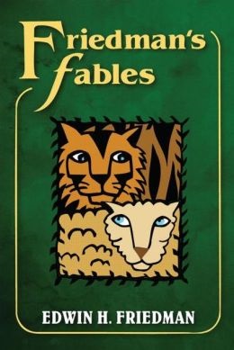TOLLeadership3-101014 Friedmans Fables